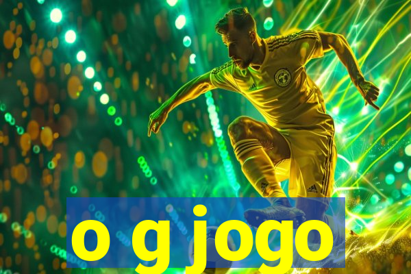 o g jogo